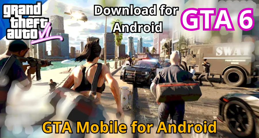 Download GTA 6 Mobile APK Free for Android – Latest Version